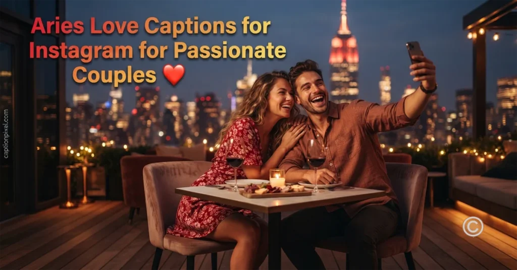Aries Love Captions for Instagram for Passionate Couples