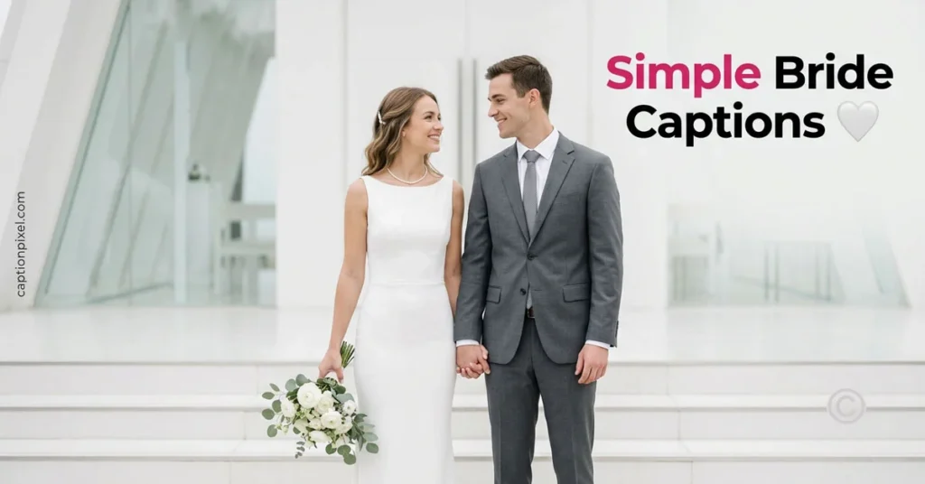 Simple Bride Captions